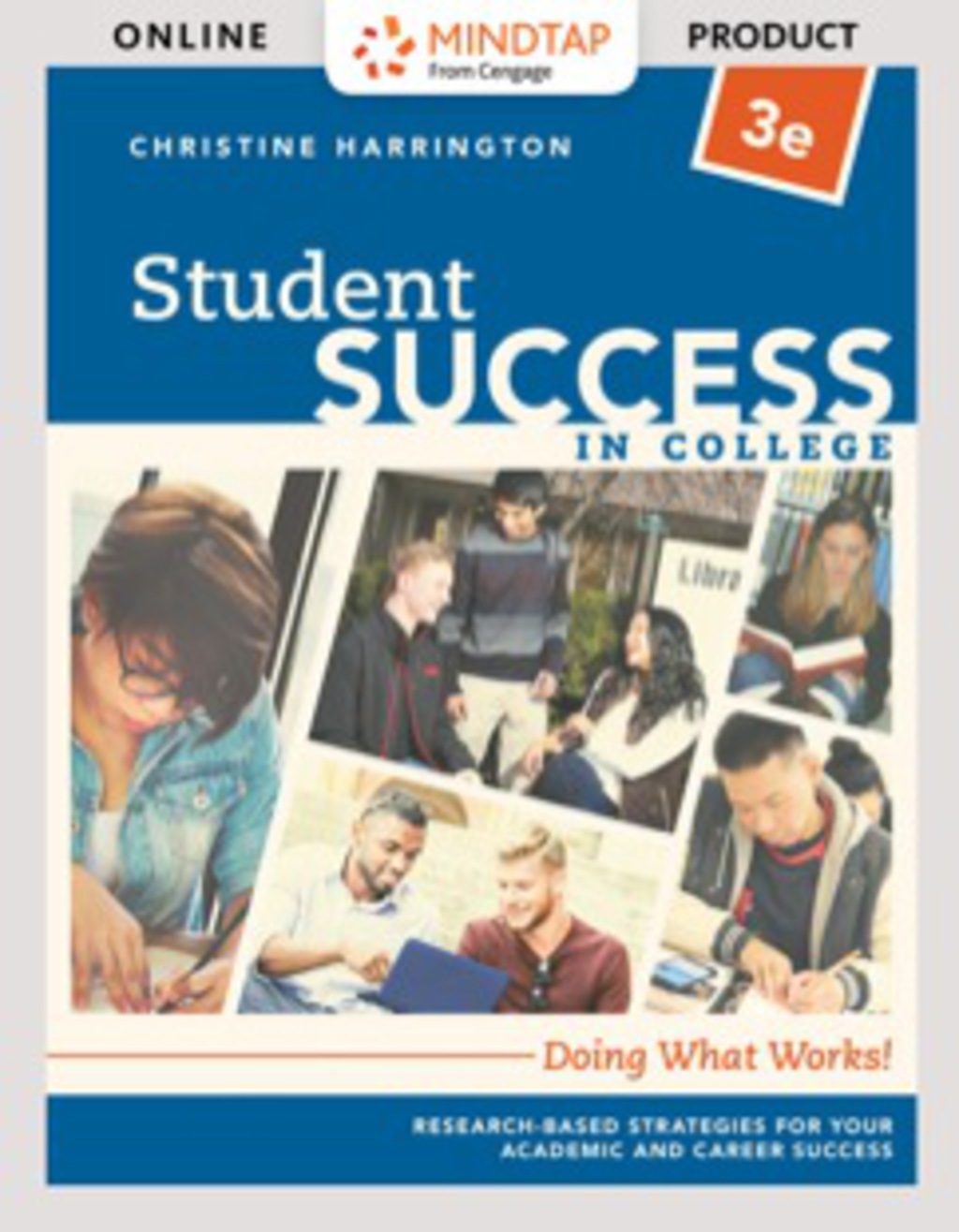 MindTap College Success for Harrington's Student Success in College: Doing What Works!, 3rd Edition [Instant Access], 1 term (6 months) 3rd Edition â€“ PDF/EPUB Version Downloadable